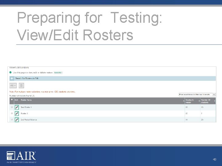 Preparing for Testing: View/Edit Rosters 43 