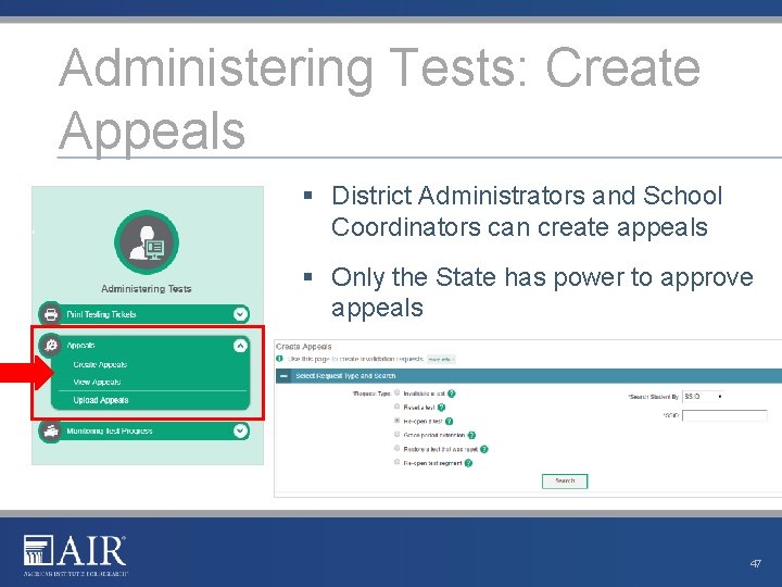 Administering Tests: Create Appeals § District Administrators and School Coordinators can create appeals §