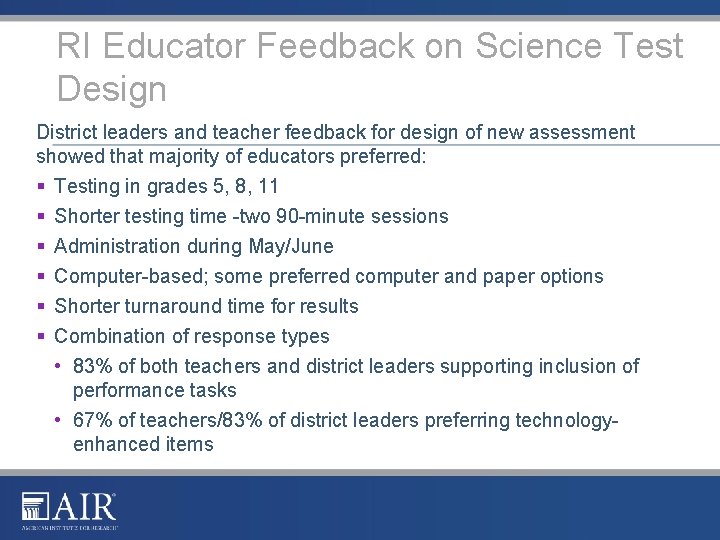 RI Educator Feedback on Science Test Design District leaders and teacher feedback for design