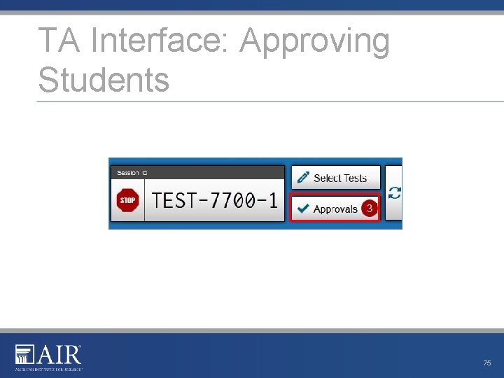 TA Interface: Approving Students 75 