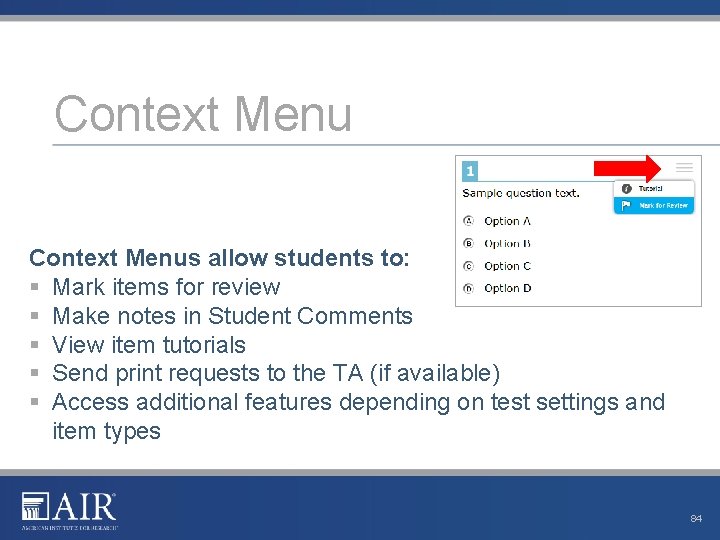 Context Menus allow students to: § Mark items for review § Make notes in