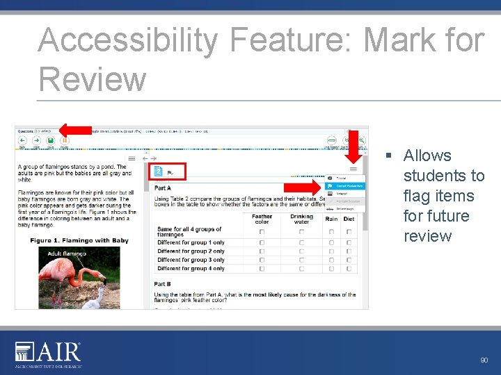 Accessibility Feature: Mark for Review § Allows students to flag items for future review