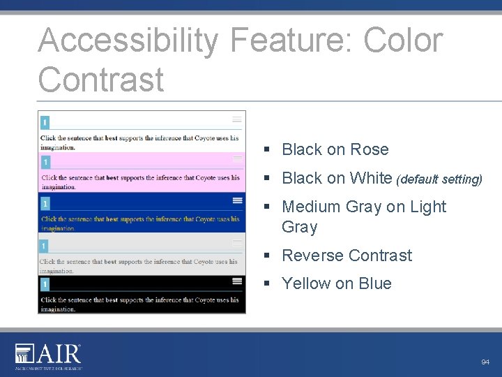 Accessibility Feature: Color Contrast § Black on Rose § Black on White (default setting)