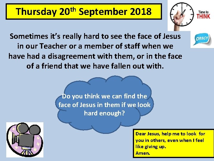 Thursday 20 th September 2018 Sometimes it’s really hard to see the face of
