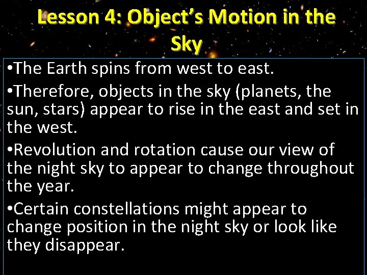 Lesson 4: Object’s Motion in the Sky • The Earth spins from west to