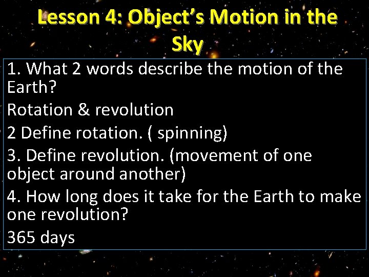 Lesson 4: Object’s Motion in the Sky 1. What 2 words describe the motion