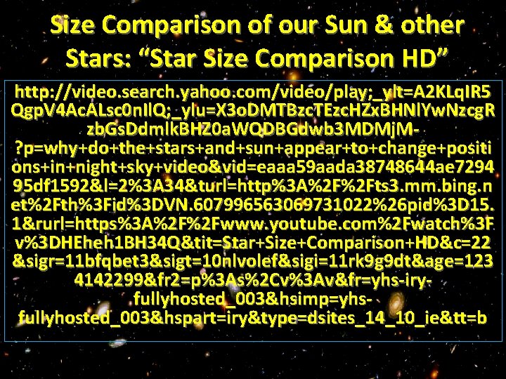 Size Comparison of our Sun & other Stars: “Star Size Comparison HD” http: //video.