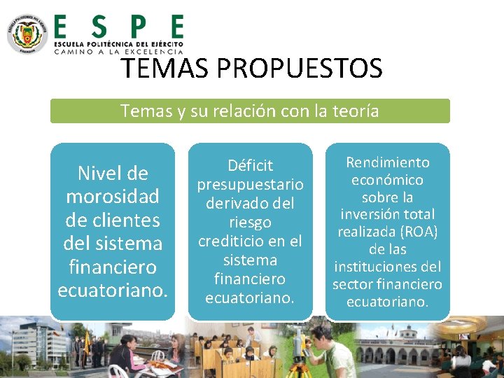 TEMAS PROPUESTOS Temas y su relación con la teoría Nivel de morosidad de clientes