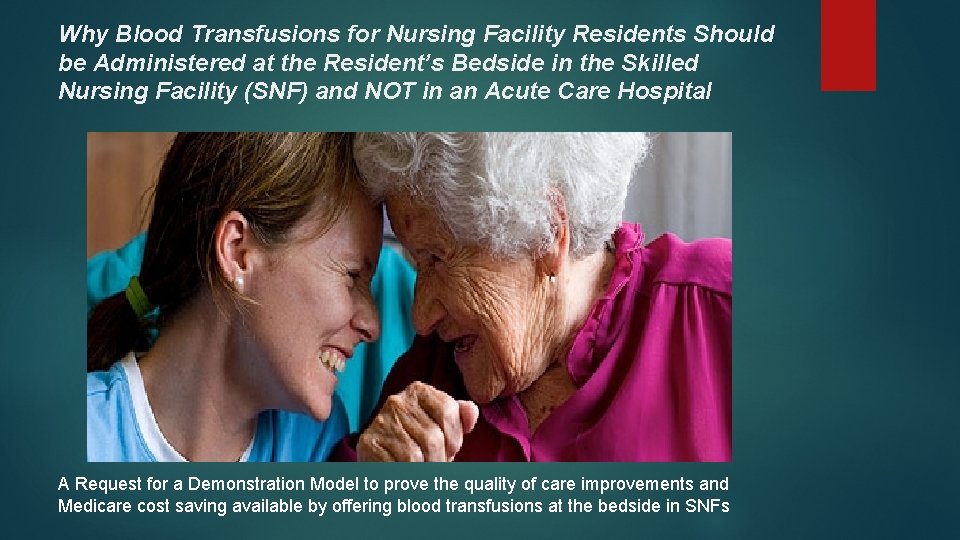 Why Blood Transfusions for Nursing Facility Residents Should be Administered at the Resident’s Bedside