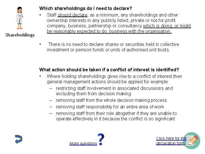 Shareholdings Which shareholdings do I need to declare? • Staff should declare, as a