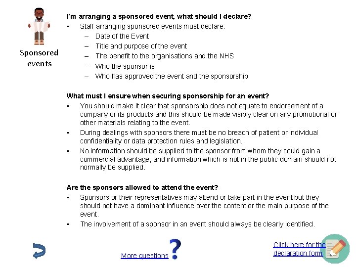 Sponsored events I’m arranging a sponsored event, what should I declare? • Staff arranging