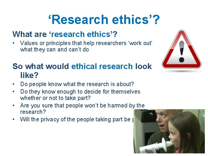 ‘Research ethics’? What are ‘research ethics’? • Values or principles that help researchers ‘work ‘Research ethics’? What are ‘research ethics’? • Values or principles that help researchers ‘work