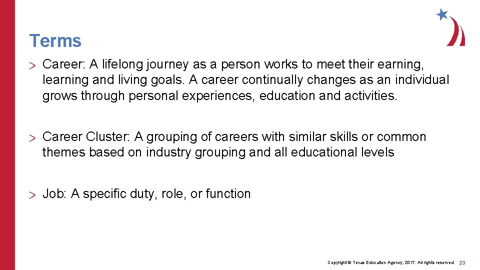 Terms > Career: A lifelong journey as a person works to meet their earning,