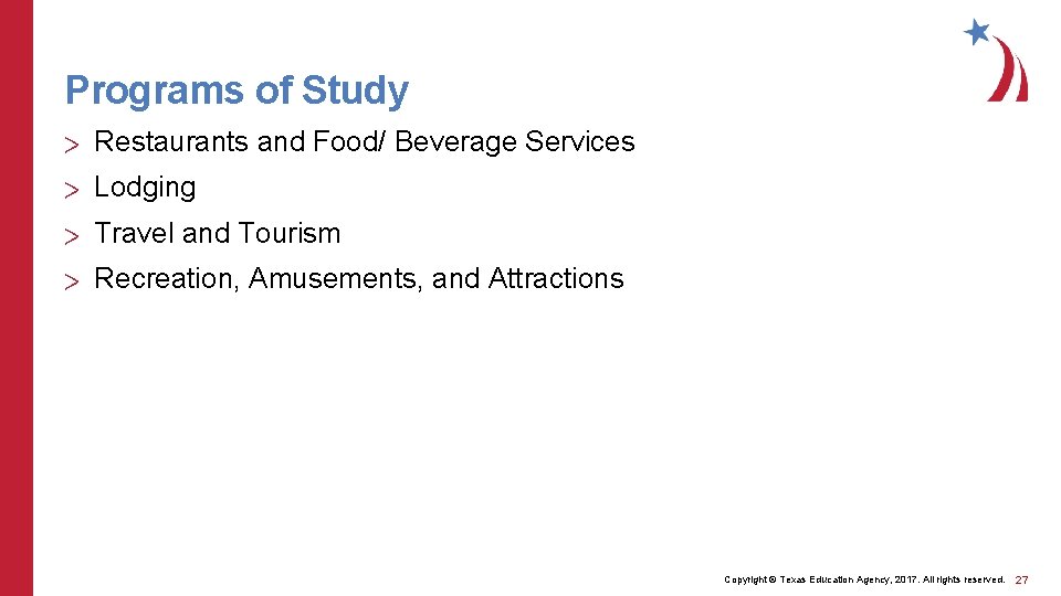 Programs of Study > Restaurants and Food/ Beverage Services > Lodging > Travel and