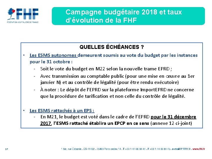 Campagne budgétaire 2018 et taux d’évolution de la FHF QUELLES ÉCHÉANCES ? • Les