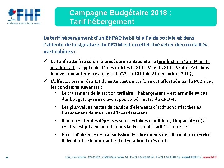 Campagne Budgétaire 2018 : Tarif hébergement Le tarif hébergement d’un EHPAD habilité à l’aide