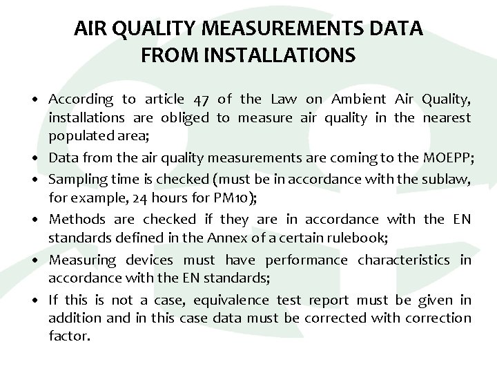 AIR QUALITY MEASUREMENTS DATA FROM INSTALLATIONS • According to article 47 of the Law