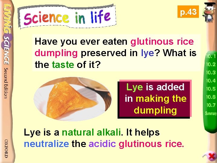 p. 43 Have you ever eaten glutinous rice dumpling preserved in lye? What is