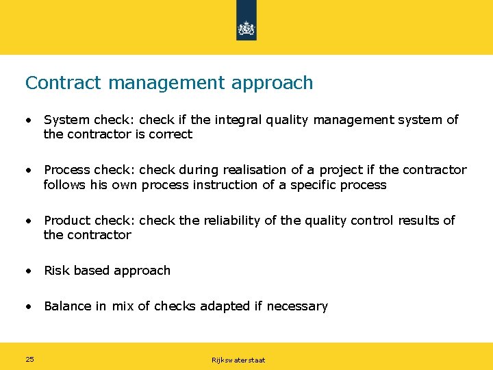 Contract management approach • System check: check if the integral quality management system of