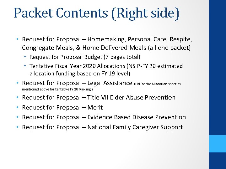 Packet Contents (Right side) • Request for Proposal – Homemaking, Personal Care, Respite, Congregate