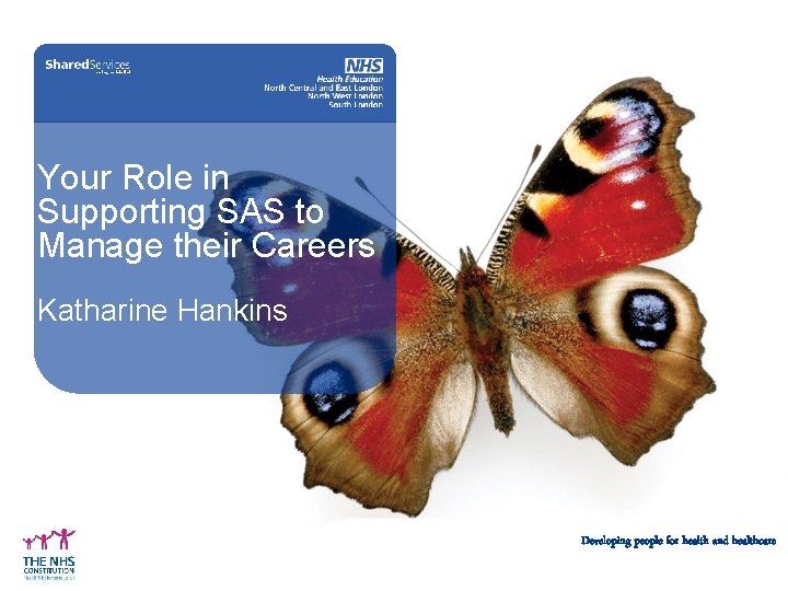 working on behalf of Your Role in Supporting SAS to Manage their Careers Katharine working on behalf of Your Role in Supporting SAS to Manage their Careers Katharine