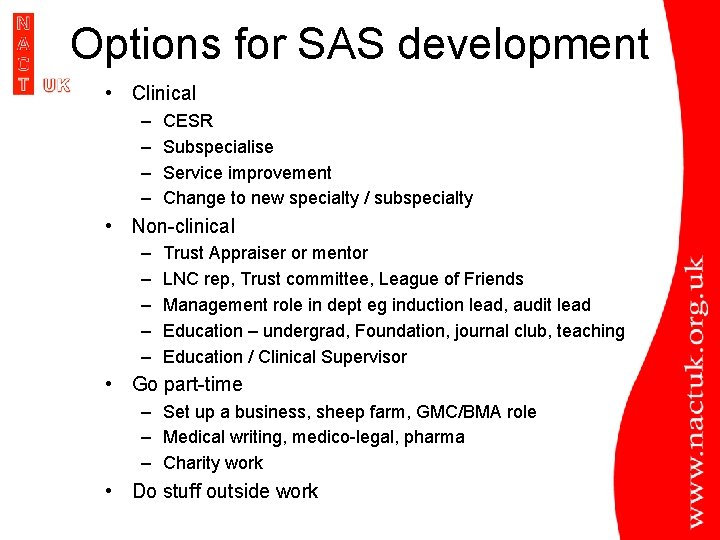 Options for SAS development • Clinical – – CESR Subspecialise Service improvement Change to Options for SAS development • Clinical – – CESR Subspecialise Service improvement Change to