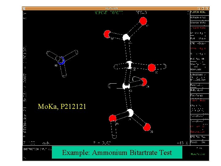 Mo. Ka, P 212121 Example: Ammonium Bitartrate Test 