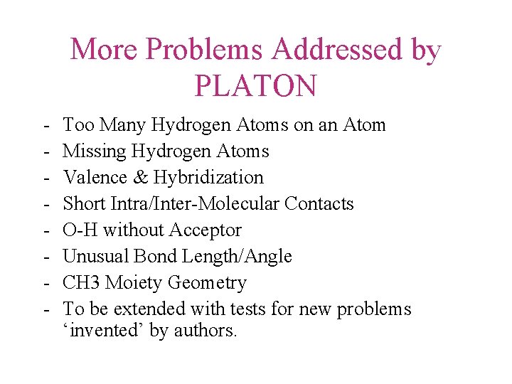 More Problems Addressed by PLATON - Too Many Hydrogen Atoms on an Atom Missing