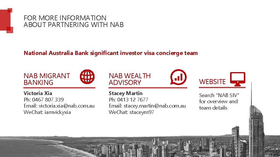 FOR MORE INFORMATION ABOUT PARTNERING WITH NAB National Australia Bank significant investor visa concierge