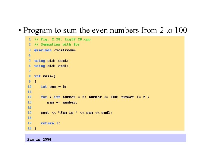  • Program to sum the even numbers from 2 to 100 1 2