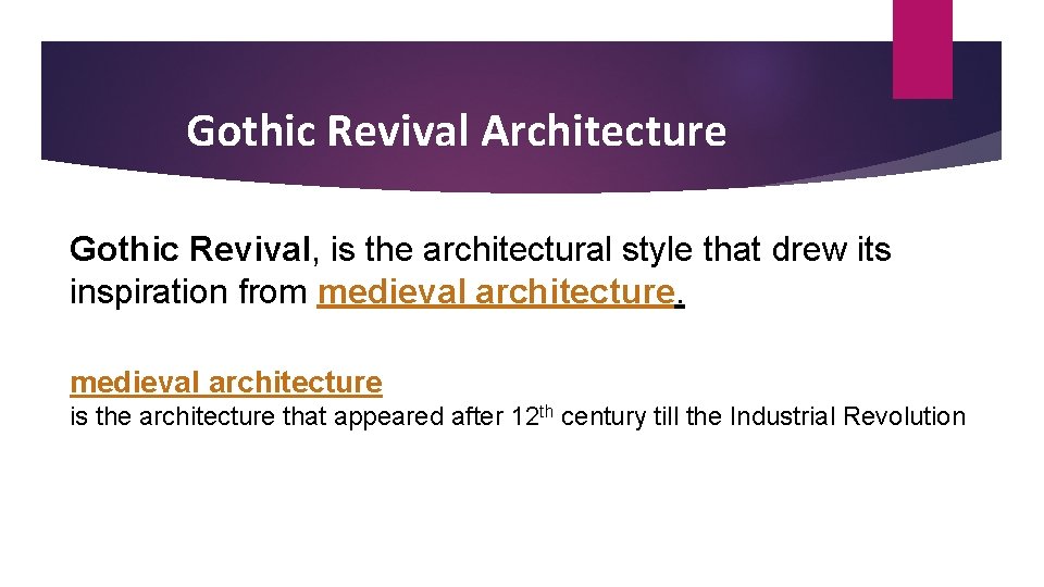 Gothic Revival Architecture Gothic Revival, is the architectural style that drew its inspiration from