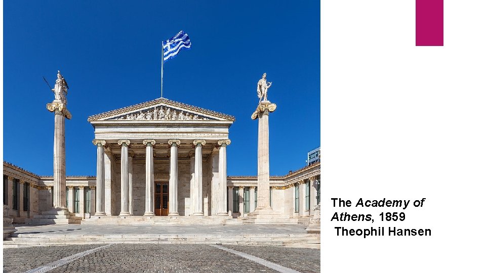 The Academy of Athens, 1859 Theophil Hansen 