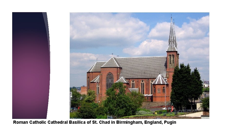 Roman Catholic Cathedral Basilica of St. Chad in Birmingham, England, Pugin 