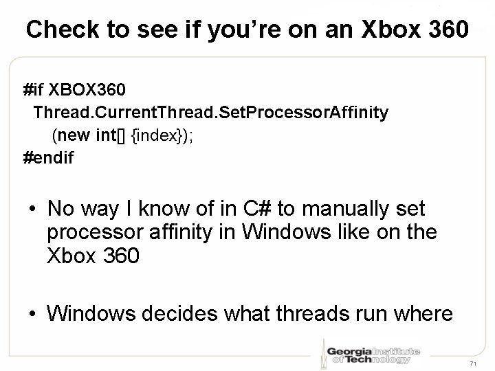 Check to see if you’re on an Xbox 360 #if XBOX 360 Thread. Current.