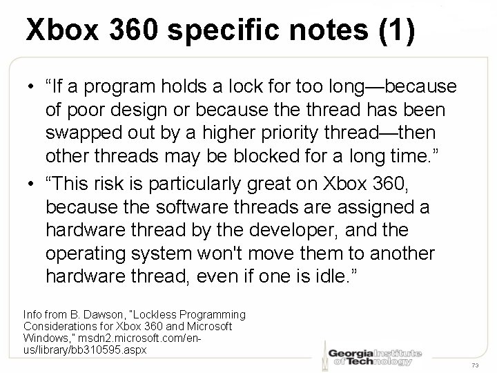 Xbox 360 specific notes (1) • “If a program holds a lock for too