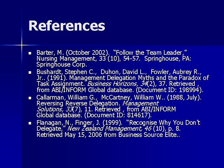 References n n Barter, M. (October 2002). “Follow the Team Leader, ” Nursing Management,