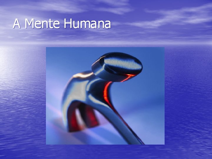 A Mente Humana 