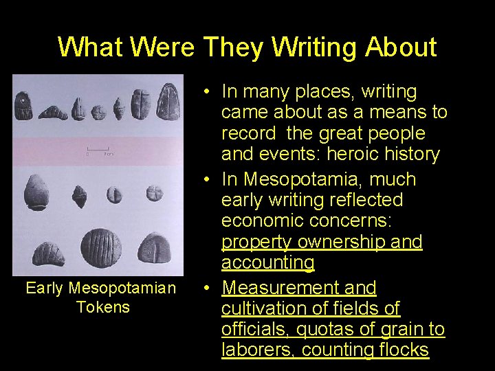 What Were They Writing About Early Mesopotamian Tokens • In many places, writing came