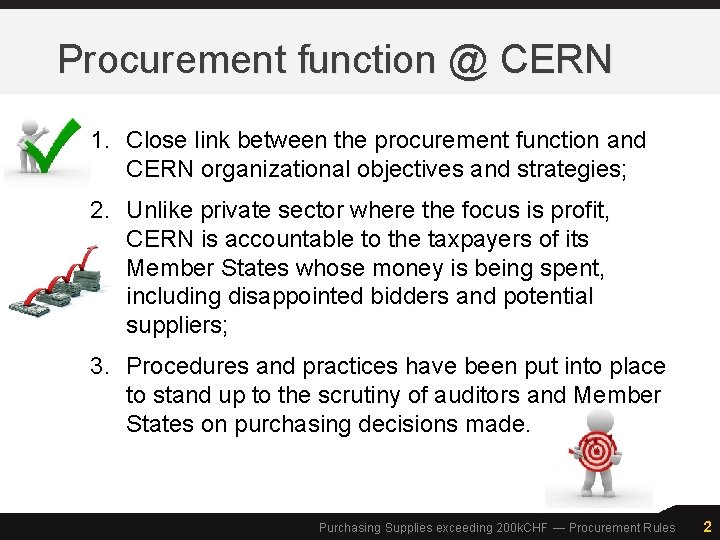Procurement function @ CERN 1. Close link between the procurement function and CERN organizational