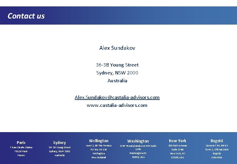 Contact us Alex Sundakov 36 -38 Young Street Sydney, NSW 2000 Australia Alex. Sundakov@castalia-advisors.