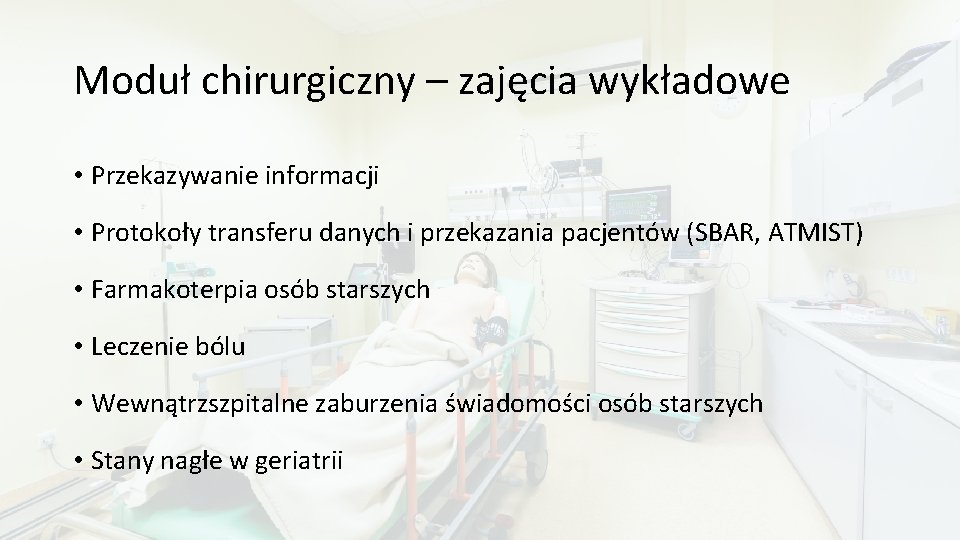 Moduł chirurgiczny – zajęcia wykładowe • Przekazywanie informacji • Protokoły transferu danych i przekazania