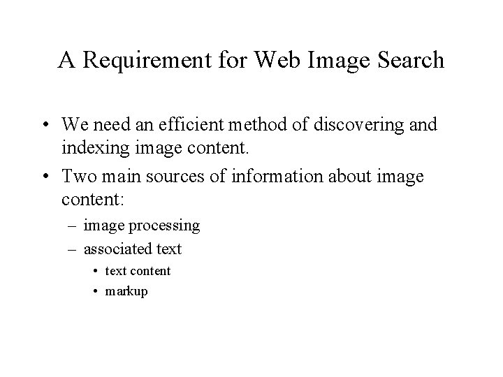 A Requirement for Web Image Search • We need an efficient method of discovering