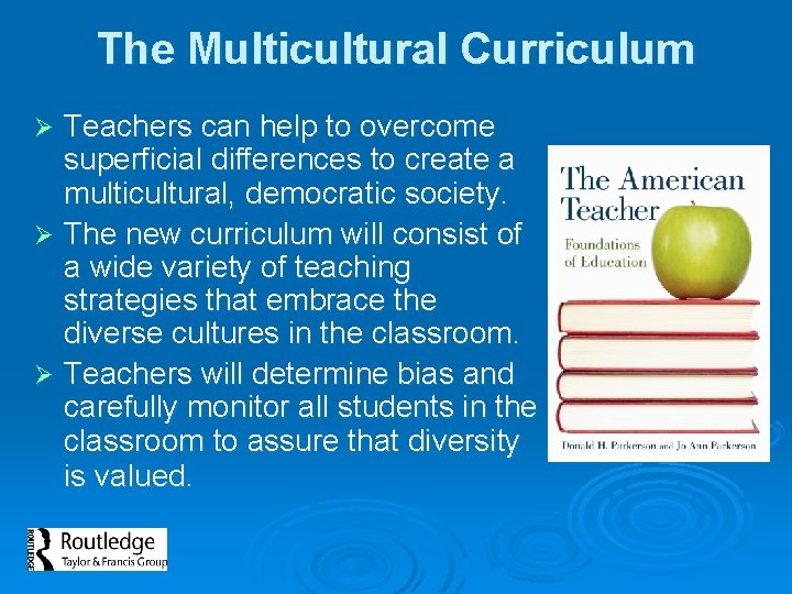 The Multicultural Curriculum Teachers can help to overcome superficial differences to create a multicultural,