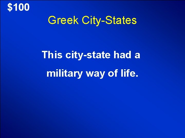 © Mark E. Damon - All Rights Reserved $100 Greek City-States This city-state had