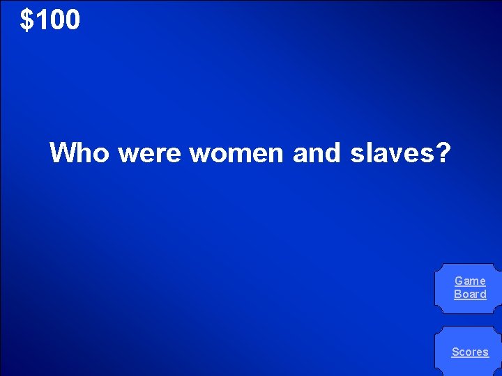 © Mark E. Damon - All Rights Reserved $100 Who were women and slaves?