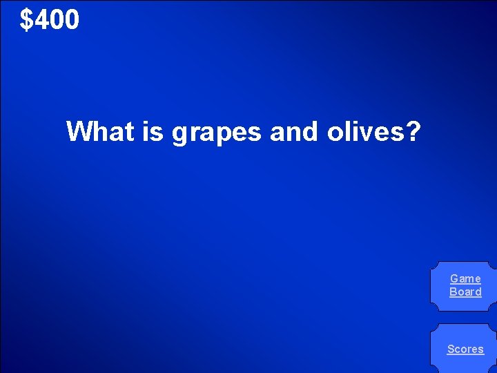 © Mark E. Damon - All Rights Reserved $400 What is grapes and olives?