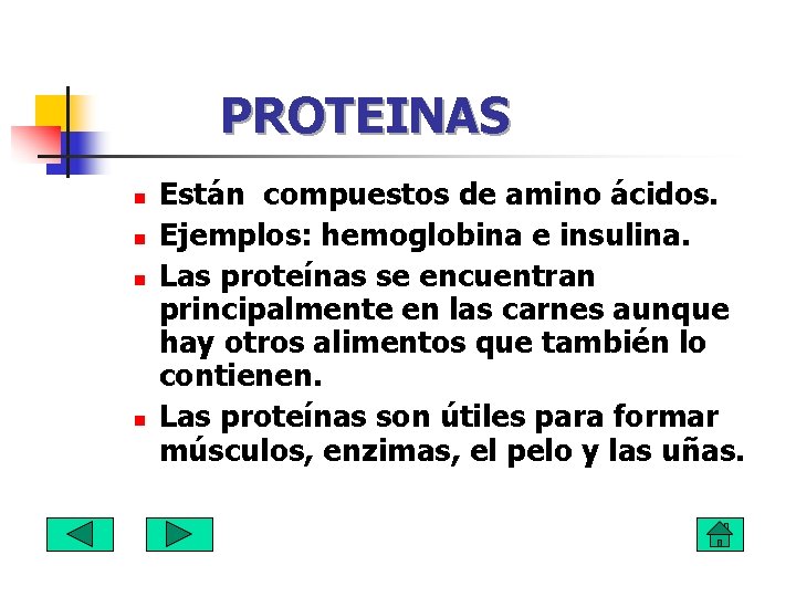 PROTEINAS n n Están compuestos de amino ácidos. Ejemplos: hemoglobina e insulina. Las proteínas