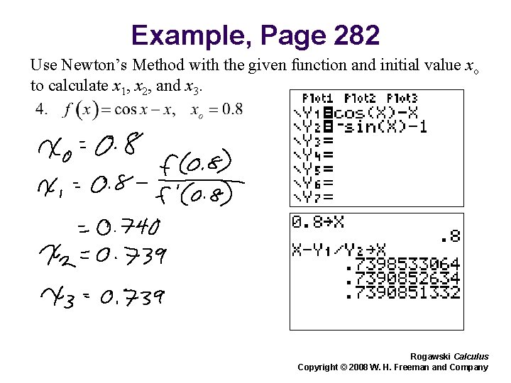 Example, Page 282 Use Newton’s Method with the given function and initial value xo