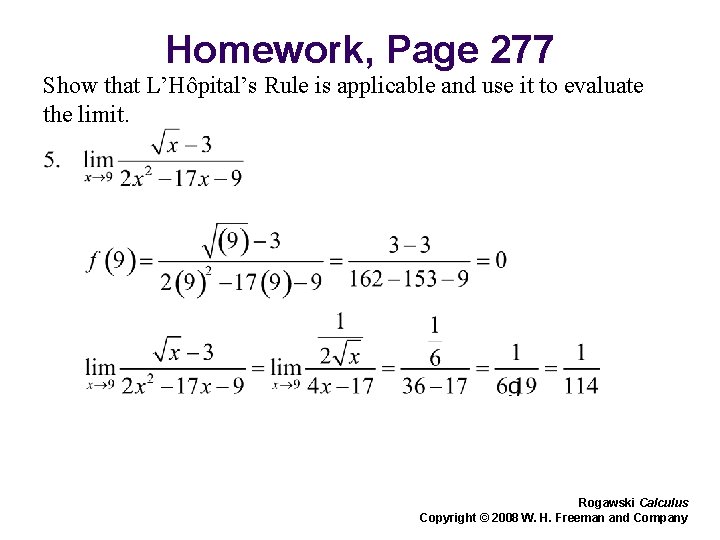 Homework, Page 277 Show that L’Hôpital’s Rule is applicable and use it to evaluate