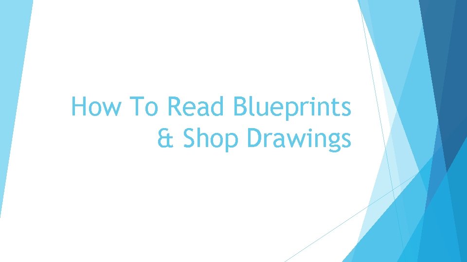 How To Read Blueprints & Shop Drawings 